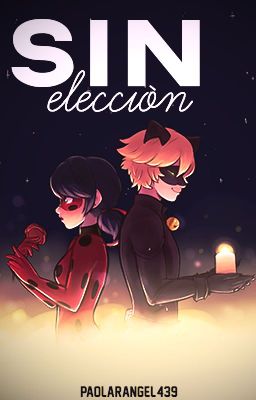 Sin elección [Miraculous Ladybug Oneshot]