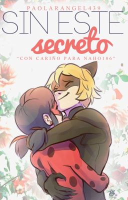 Sin este secreto [Miraculous Ladybug Oneshot]