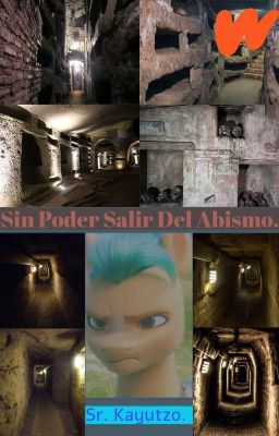 Sin Poder Salir Del Abismo.