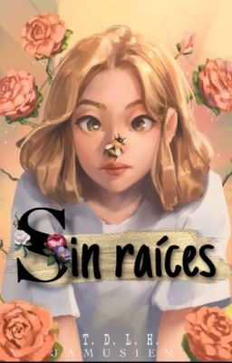 Sin raíces ©