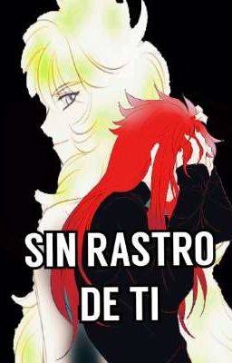 ¡Sin Rastro de ti!  {Camus X Milo}