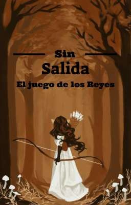 Sin Salida (El Juego De Los Reyes)