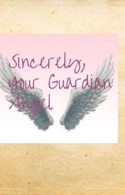 Sincerely, Your Guardian Angel