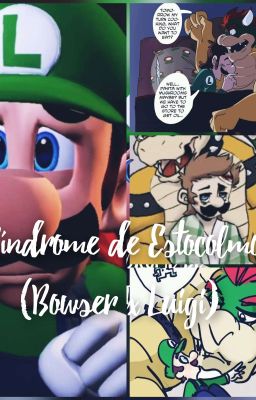 ¿Síndrome de Estocolmo? (Bowser x Luigi)