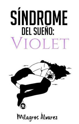 Síndrome del Sueño: Violet II [ Serie Inocente amor I ] (Nuevos capítulos)