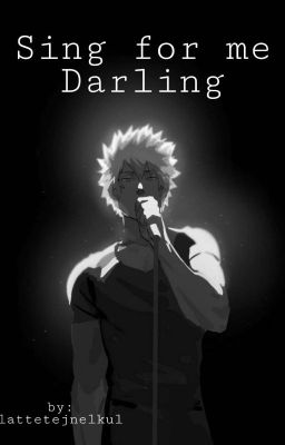 Sing for me Darling - Bakudeku [BEFEJEZETT]