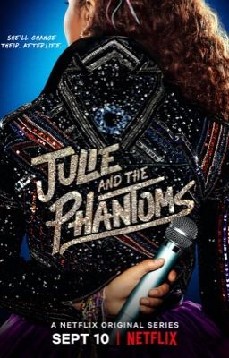 Sing! 🎤- Julie and the Phantoms  (Discontinued for now)