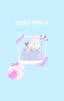 Single Parent || Utaite 