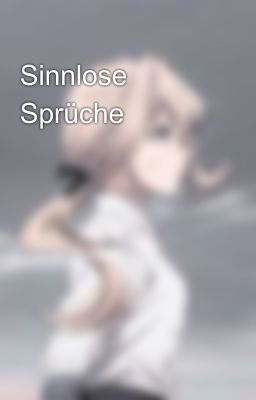 Sinnlose Sprüche