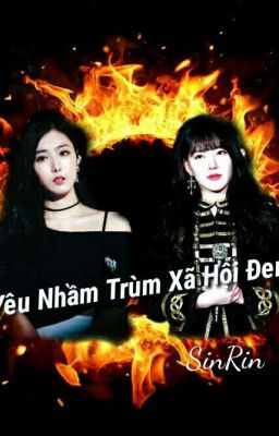 [SinRin] Yêu Nhầm Trùm Xã Hội Đen