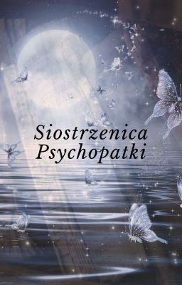 Siostrzenica Psychopatki.