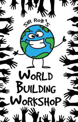 Sir Rob's World-Building Workshop