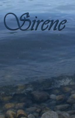 Sirene (Wattys 2014 Entrant)