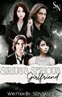 Sirius's Serious Girlfriend 