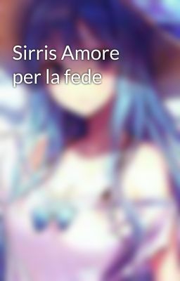 Sirris Amore per la fede