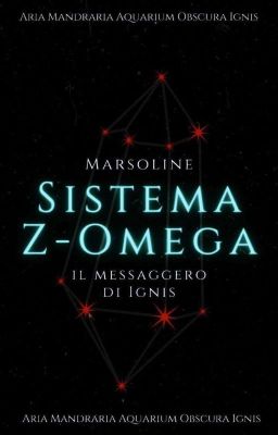 Sistema Z-Omega ~ Il messaggero di Ignis