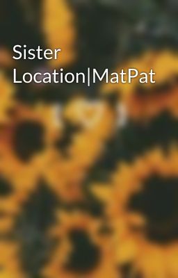 Sister Location|MatPat