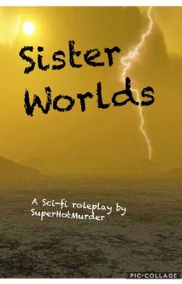 Sister Worlds (Sci-fi roleplay)