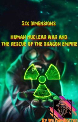 Six dimensions  Human nuclear war and the rescue of the dragon empire