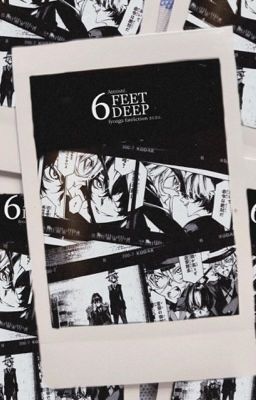 SIX FEET DEEP,