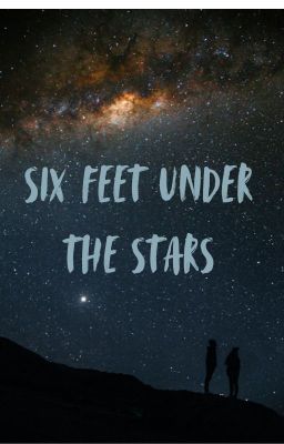 six feet under the stars (itafushi)