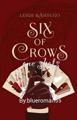 six of crows one shots