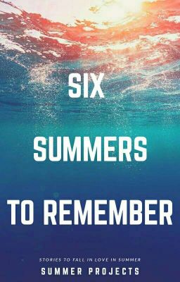 Six Summers to Remember