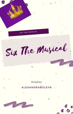 Six The Musical Rp!