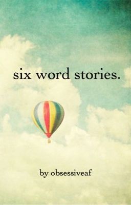 six word stories