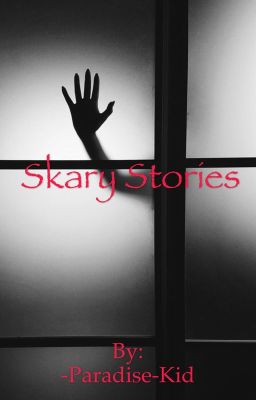 Skary Stories 