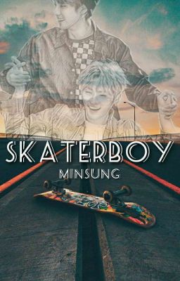 Skaterboy ~ Minsung