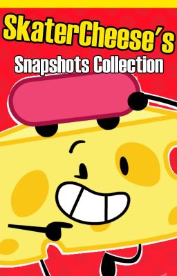 SkaterCheese's Snapshots Collection (Inanimate Insanity fanfiction)