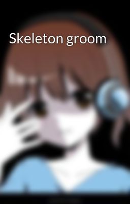 Skeleton groom