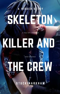 Skeleton Killer and the crew