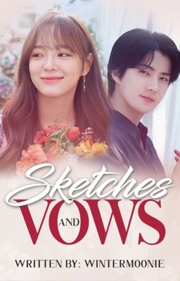 Sketches and Vows (Oneshot)