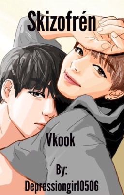 Skizofrén [Vkook ff.] *Befejezett*