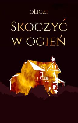 Skoczyć w ogień (One-shot)