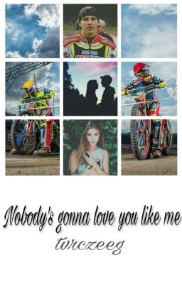 [SKOŃCZONE] Nobody's gonna love you like me 