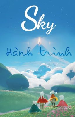 [Sky: Children of the Light] Hành trình