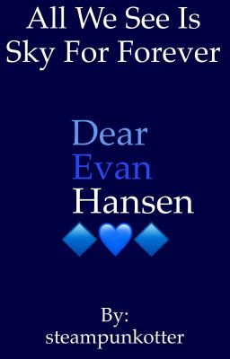 Sky For Forever (Evan Hansen x Reader)