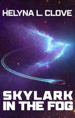 Skylark in the Fog [NOW PUBLISHED!] ✨