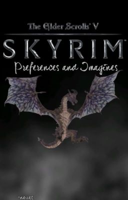 Skyrim Preferences and Imagines (Requests Open)