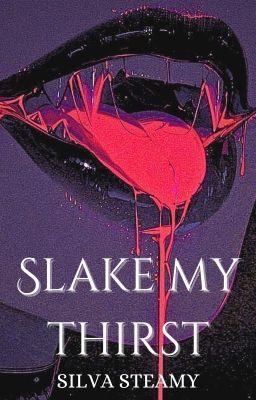 Slake My Thirst (MXM Novel)