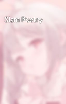 Slam Poetry