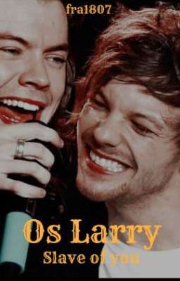 slave of you~ os Larry