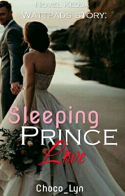 Sleeping Prince Love (✔Completed)