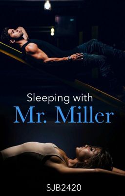 Sleeping With Mr. Miller 