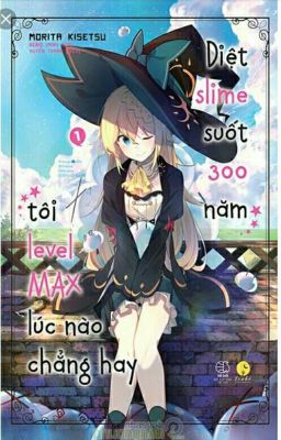 Slime Taoshite 300 Nen , Shiranai Uchi ni Level Max ni Nattemashita