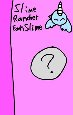 Slimepedia of my fan slimes