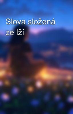 Slova složená ze lží